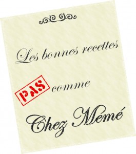 Les bonnes recettes PAS comme chez Mémé Les bonnes recettes PAS comme chez Mémé