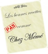 Les bonnes recettes PAS comme chez Mémé